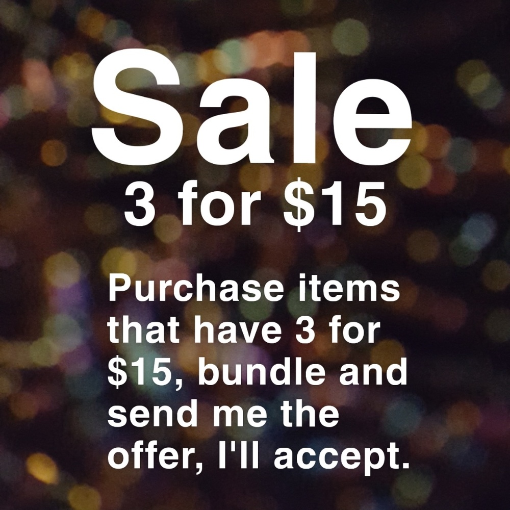 3 for $15 Sale Limited Time Offer